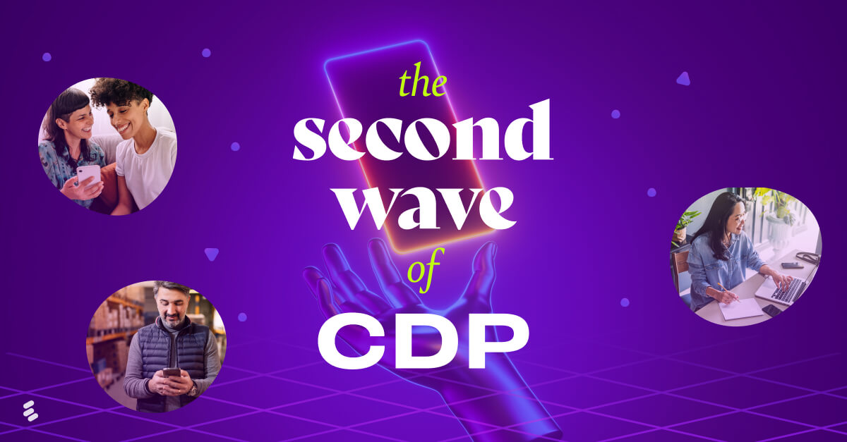 Bring on the second wave of CDP