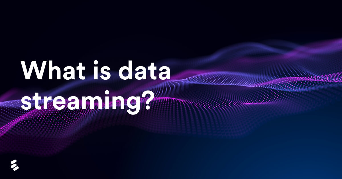 data streaming