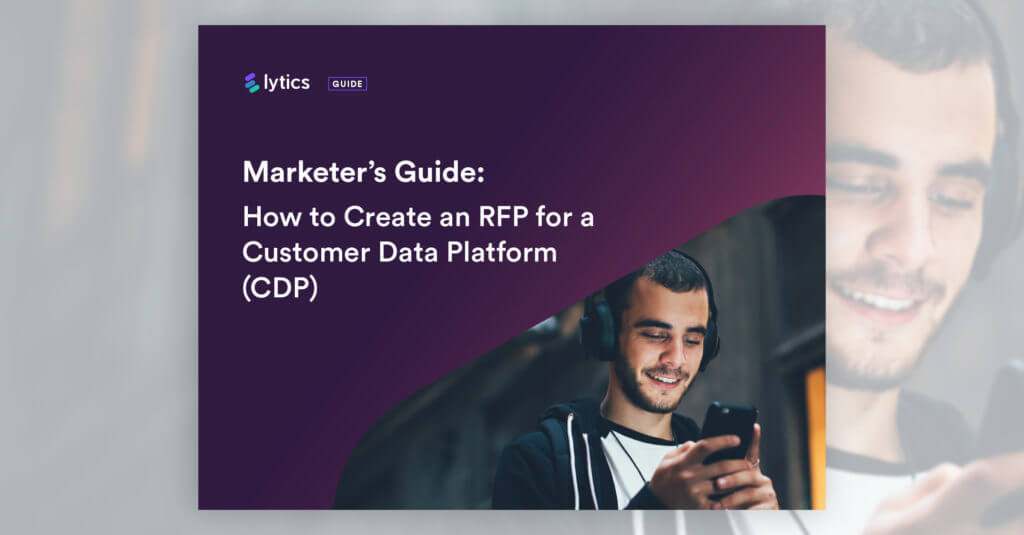 Marketer’s Guide: How to Create an RFP for a Customer Data Platform (CDP)