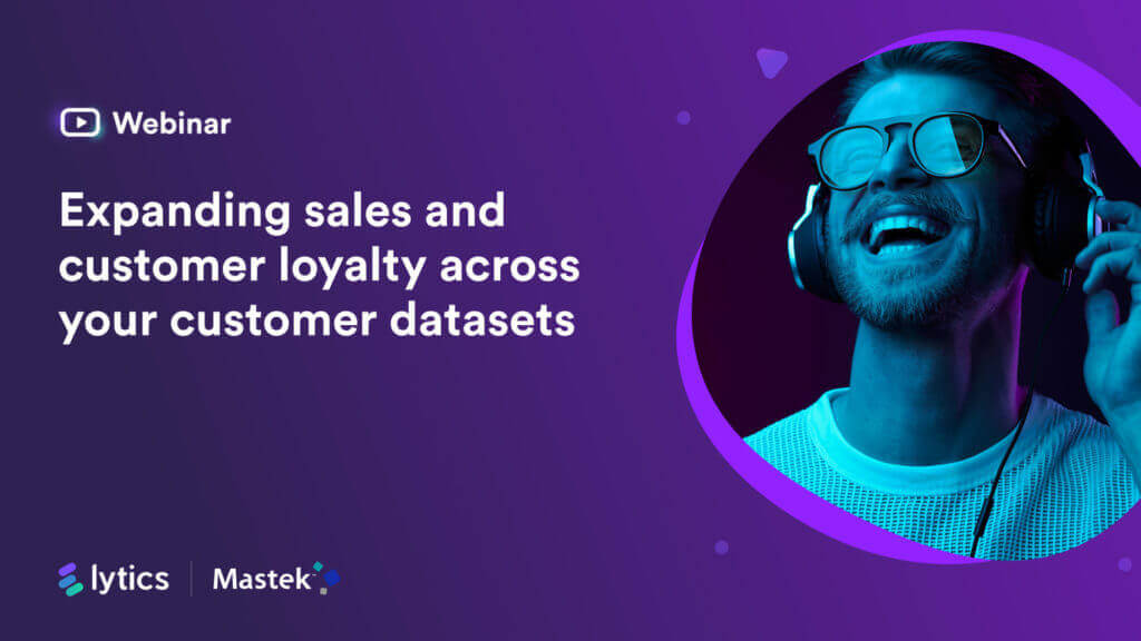 Leverage your customer data sets to deepen customer loyalty