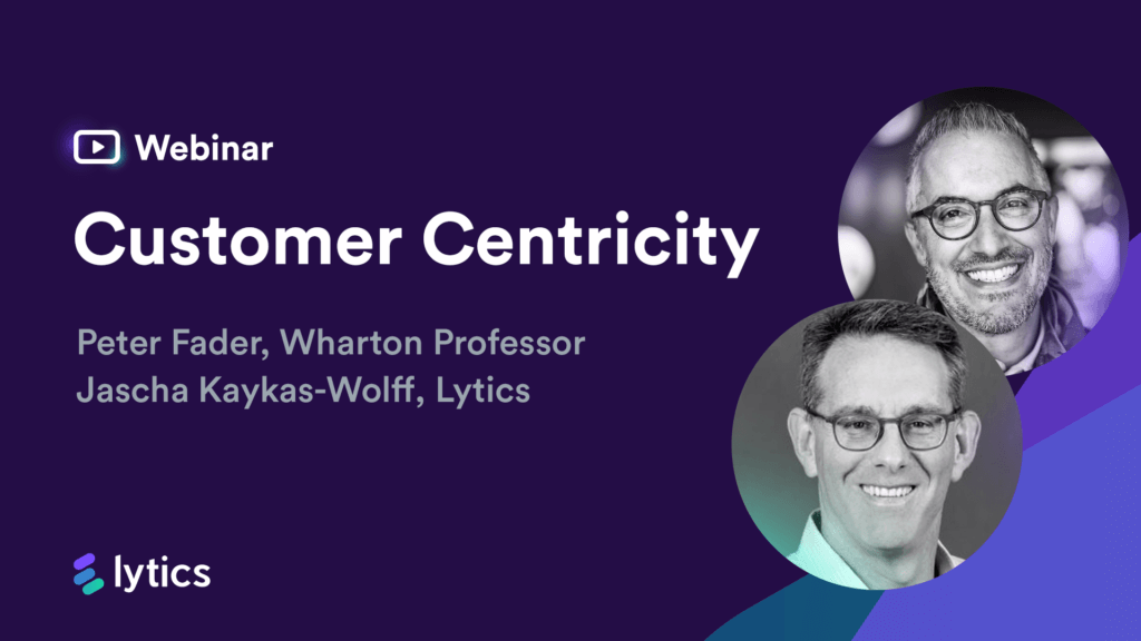 Customer Centricity with Peter Fader, Wharton professor