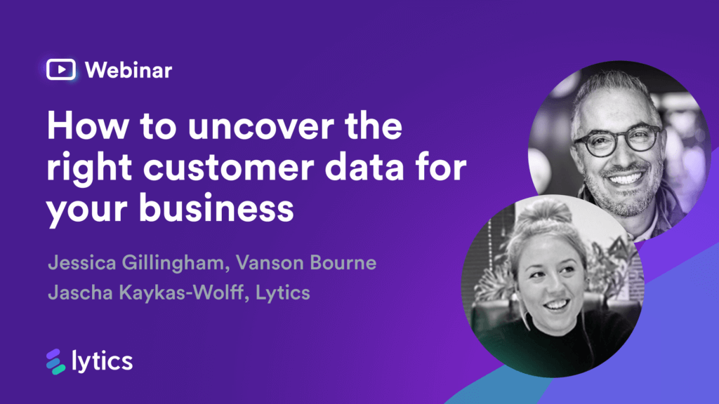 How to uncover the right customer data for your business